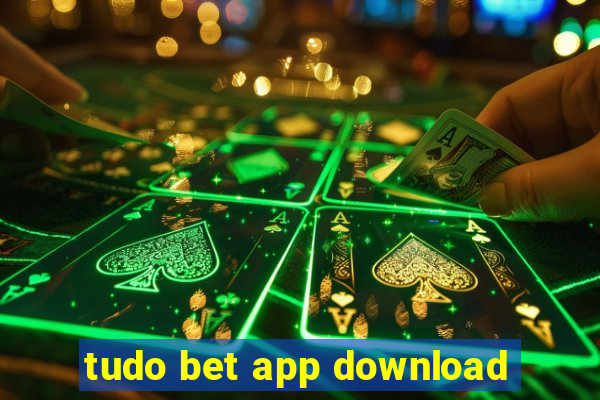 tudo bet app download